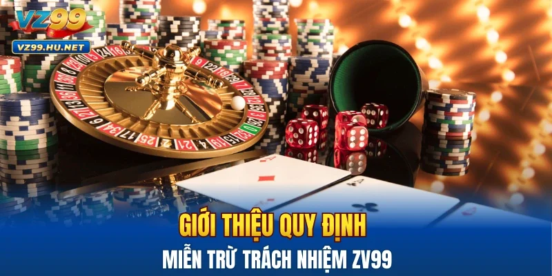 Giới thiệu quy định miễn trừ trách nhiệm ZV99